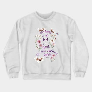 PSalm 136:1 Crewneck Sweatshirt